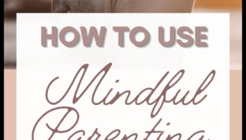 Harmony at Home: Mindful Parenting Practices for a Joyful Life